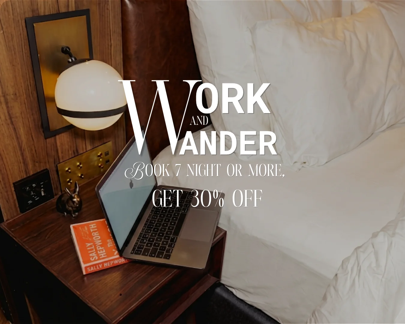 Work and Wander offer: book seven nights or more and get 30% off